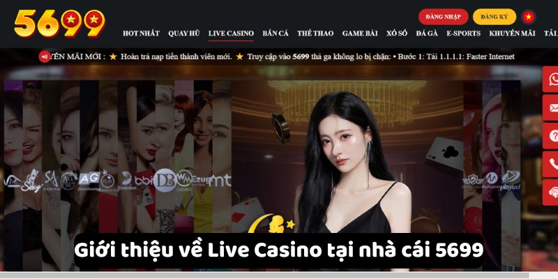 Giới thiệu về Live Casino tại nhà cái 5699